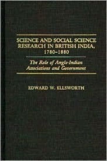 Science and Social Science Research in British India, 1780-1880