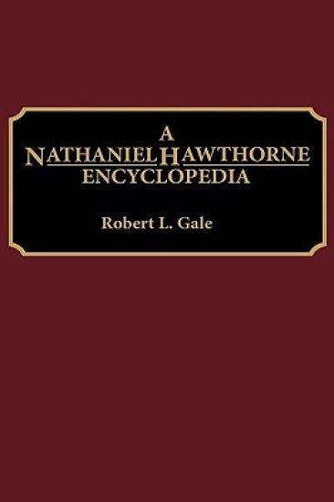 A Nathaniel Hawthorne Encyclopedia