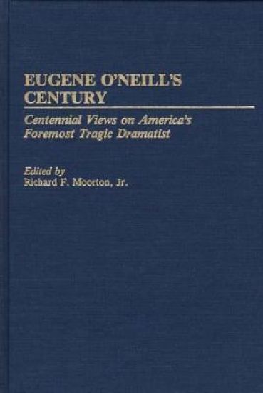 Eugene O'Neill's Century