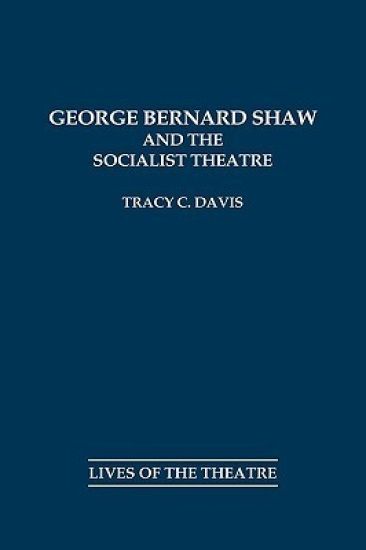 George Bernard Shaw and the Socialist Theatre