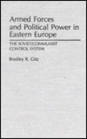 Armed Forces and Political Power in Eastern Europe