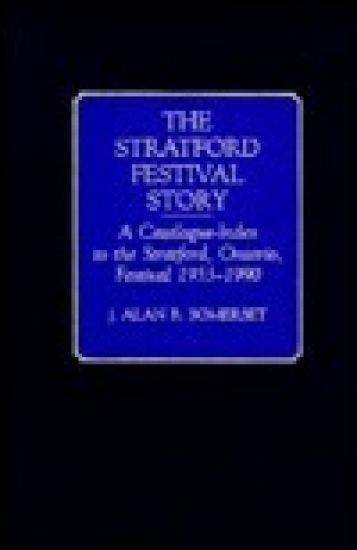 The Stratford Festival Story