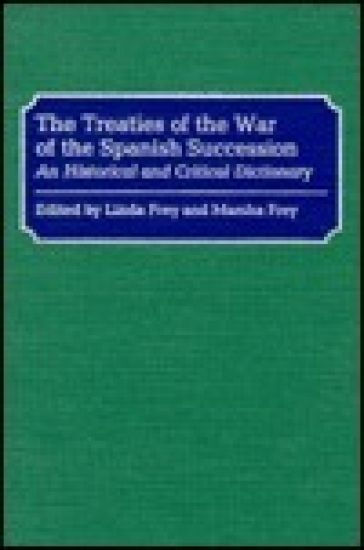 The Treaties of the War of the Spanish Succession