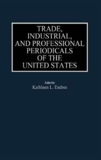 Trade, Industrial, and Professional Periodicals of the United States