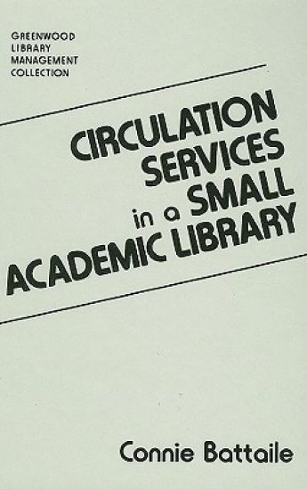 Circulation Services in a Small Academic Library