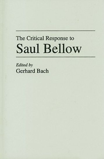 The Critical Response to Saul Bellow