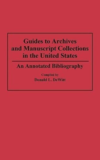 Guides to Archives and Manuscript Collections in the United States