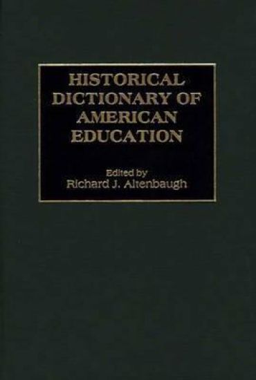 Historical Dictionary of American Education