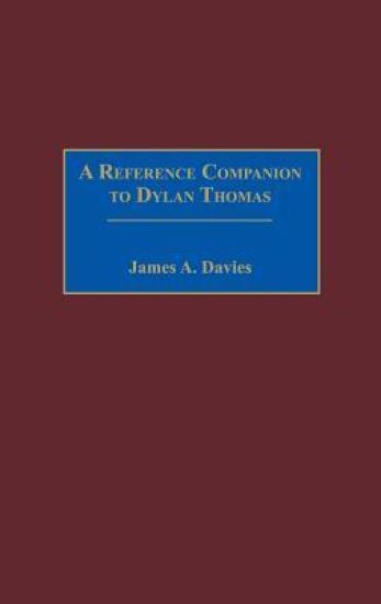 A Reference Companion to Dylan Thomas