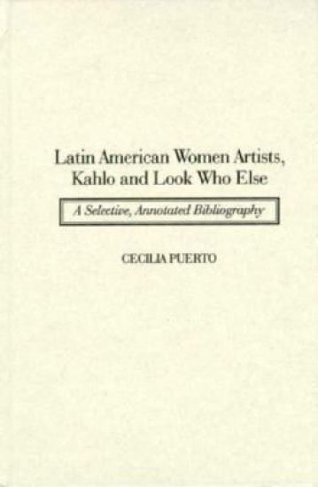 Latin American Women Artists, Kahlo and Look Who Else