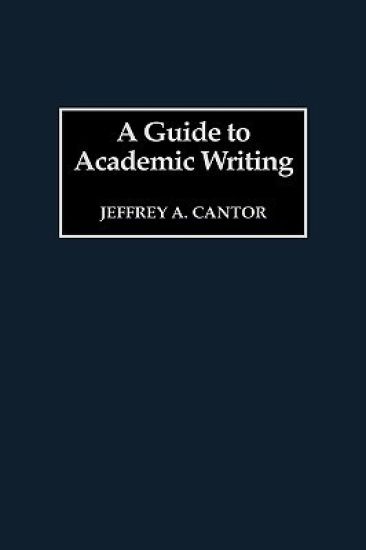 A Guide to Academic Writing