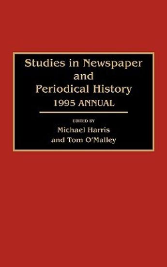 Studies in Newspaper and Periodical History