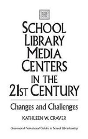 School Library Media Centers in the 21st Century