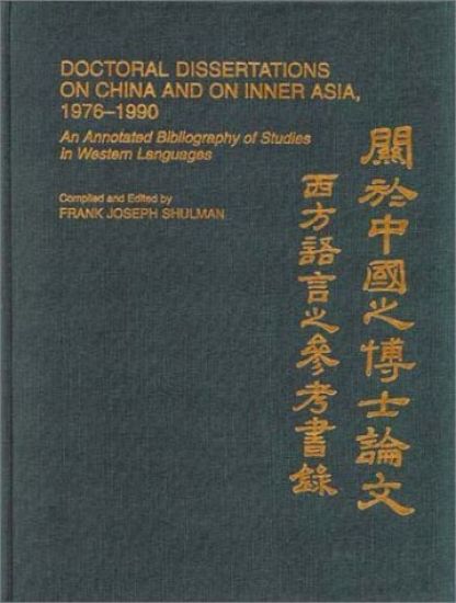 Doctoral Dissertations on China and on Inner Asia, 1976-1990