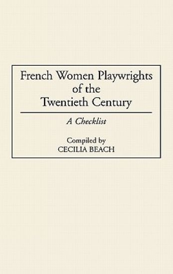 French Women Playwrights of the Twentieth Century
