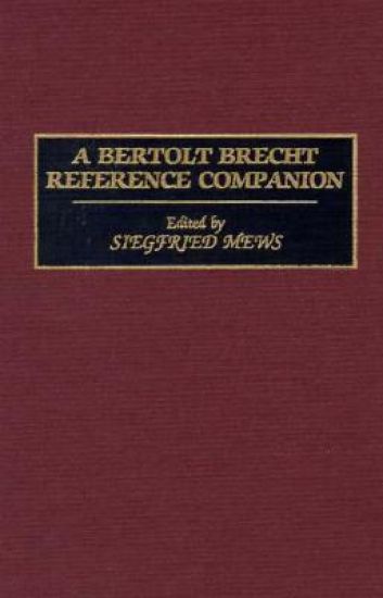 A Bertolt Brecht Reference Companion