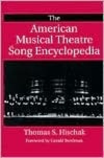 The American Musical Theatre Song Encyclopedia
