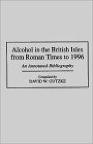 Alcohol in the British Isles from Roman Times to 1996