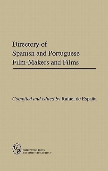 Directory of Spanish and Portuguese Film-Makers and Films