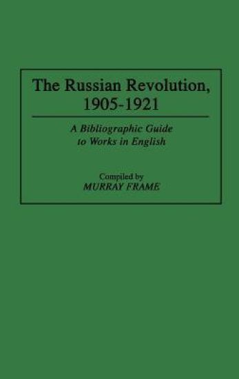 The Russian Revolution, 1905–1921