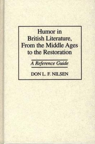 Humor in British Literature, From the Middle Ages to the Restoration