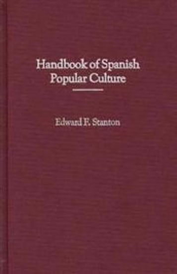 Handbook of Spanish Popular Culture