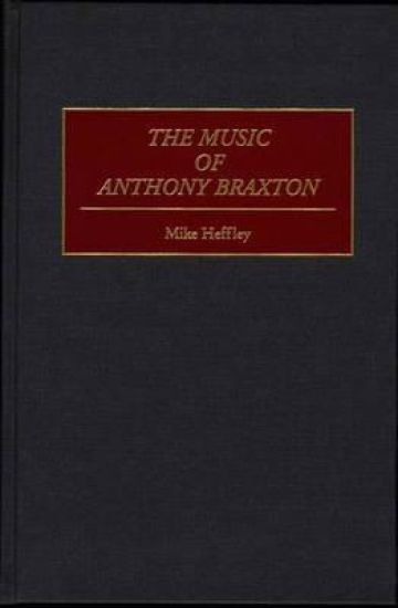 The Music of Anthony Braxton