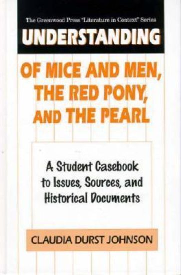 Understanding Of Mice and Men, The Red Pony and The Pearl