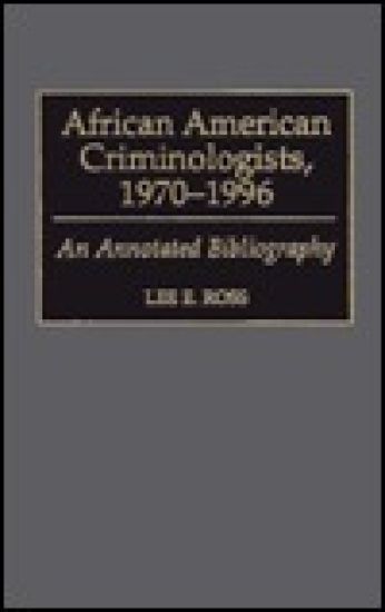 African American Criminologists, 1970-1996