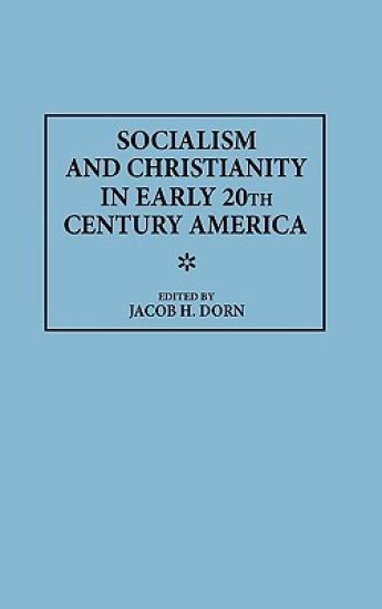 Socialism and Christianity in Early 20th Century America