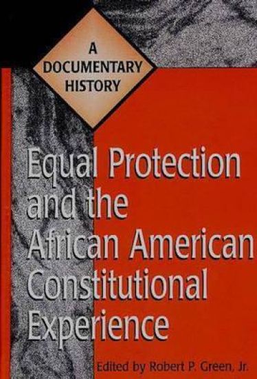Equal Protection and the African American Constitutional Experience