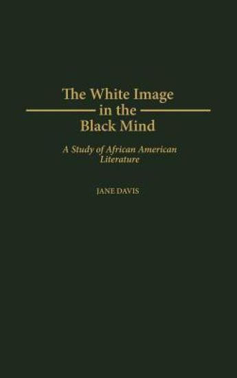 The White Image in the Black Mind