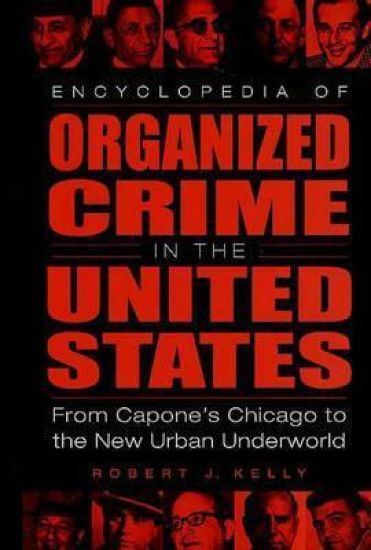 Encyclopedia of Organized Crime in the United States