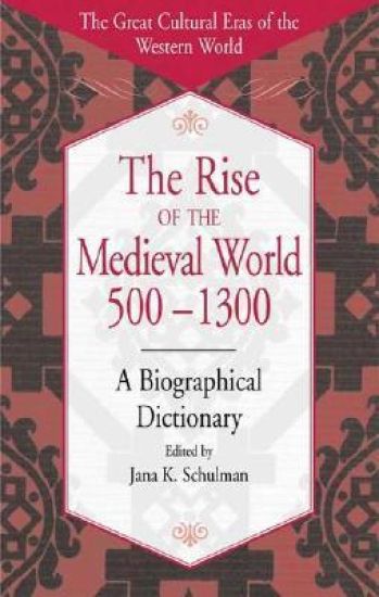 The Rise of the Medieval World 500-1300