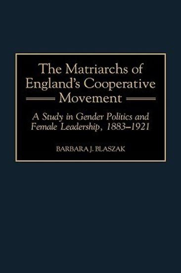 The Matriarchs of England's Cooperative Movement