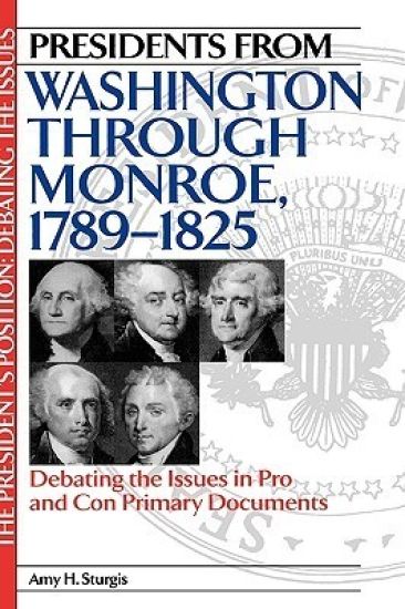 Presidents from Washington through Monroe, 1789-1825