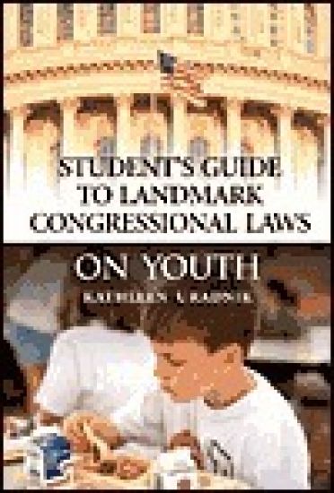 Student's Guide to Landmark Congressional Laws on Youth