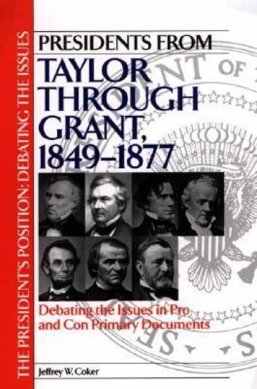 Presidents from Taylor through Grant, 1849-1877