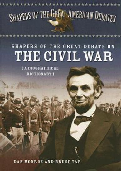 Shapers of the Great Debate on the Civil War