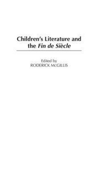 Children's Literature and the Fin de Siècle