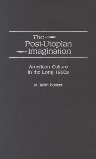 The Post-Utopian Imagination
