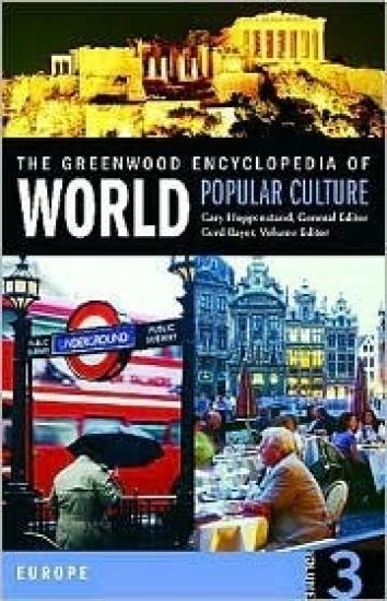 The Greenwood Encyclopedia of World Popular Culture