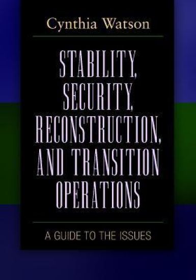 Stability, Security, Reconstruction, and Transition Operations