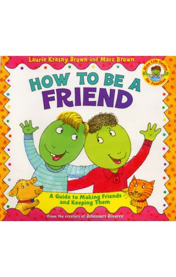 How to Be a Friend