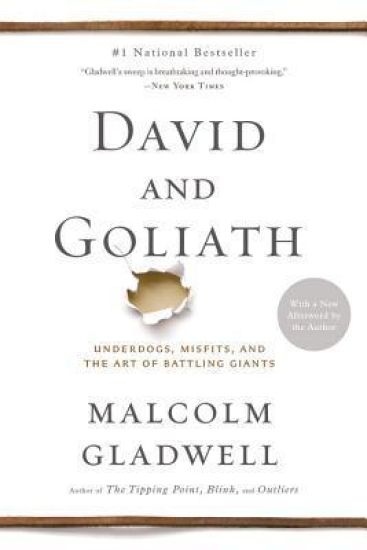 David and Goliath: Underdogs, Misfits, and the Art of Battling Giants