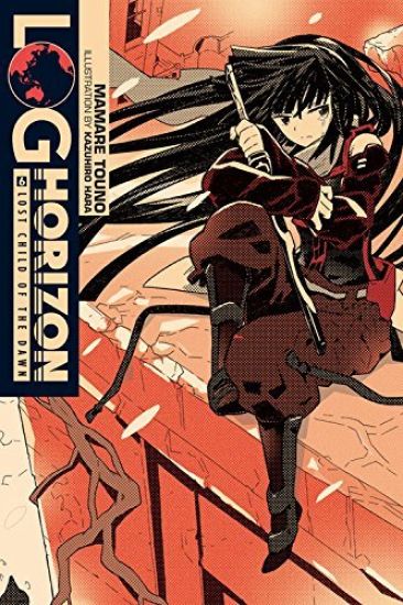 Log Horizon, Vol. 6 (Novel)