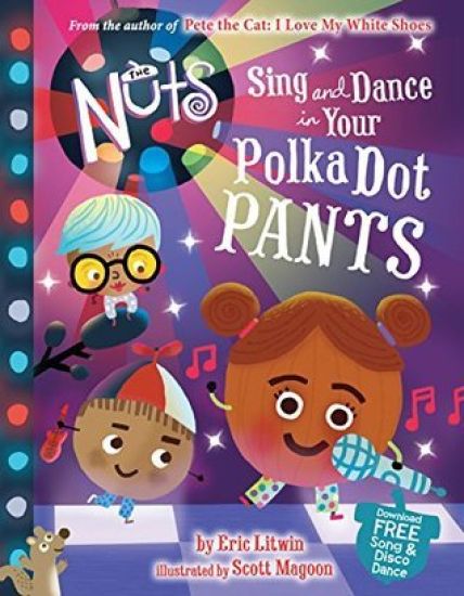 The Nuts: Sing and Dance in Your Polka-Dot Pants