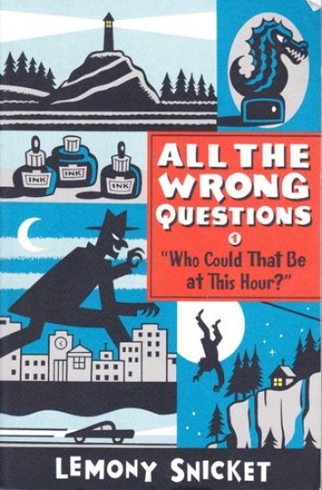 Who Could That Be at This Hour?: Also Published as All the Wrong Questions: Question 1