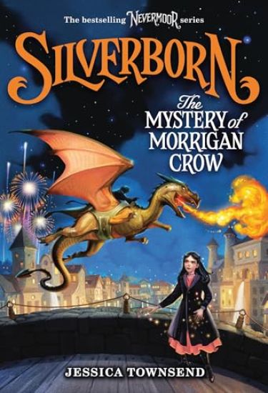 Silverborn: The Mystery of Morrigan Crow: Volume 4