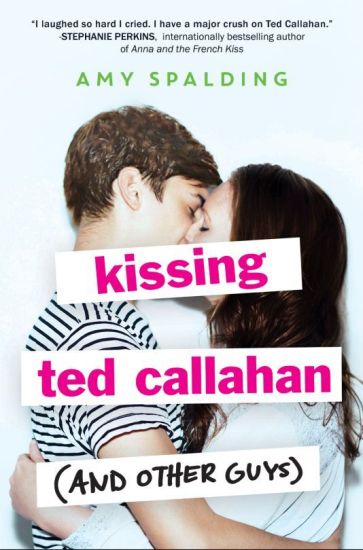 Kissing Ted Callahan (And Other Guys)
